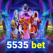 5535 bet